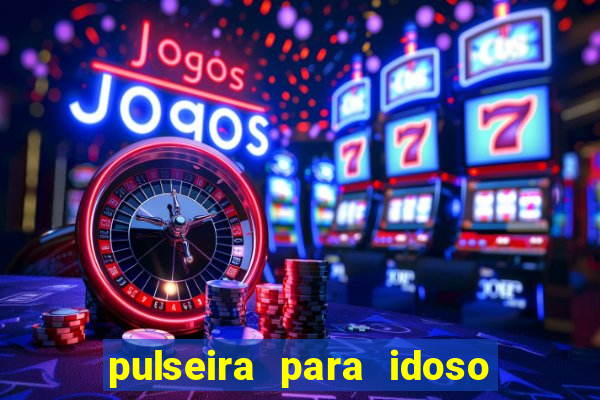 pulseira para idoso porto seguro